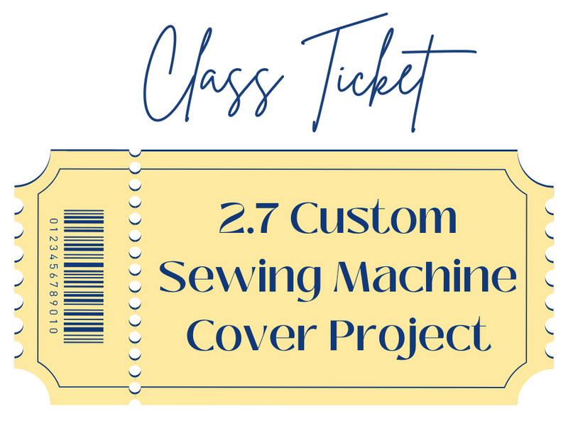 Custom Sewing Machine Cover Project Class