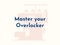 Master your Overlocker Workshop