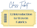 Introduction to Woven Fabrics Class