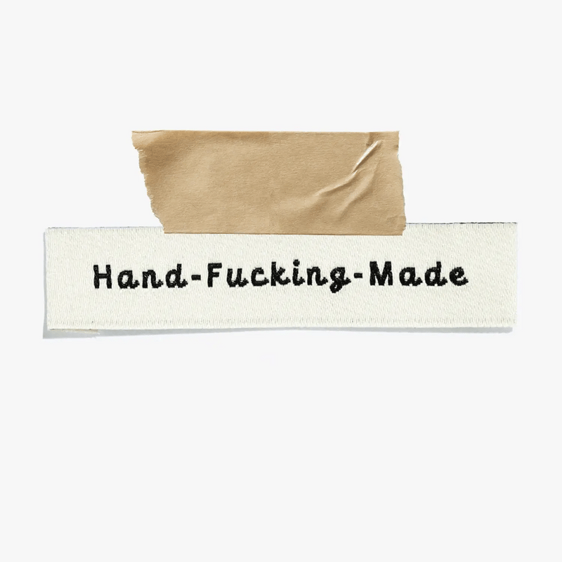 Woven Labels - "Hand-F*cking-Made"