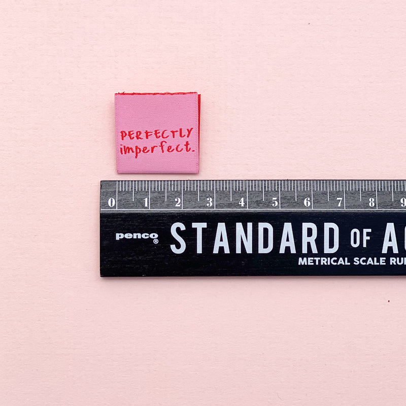 Woven Labels - "Perfectly Imperfect"